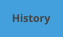 History